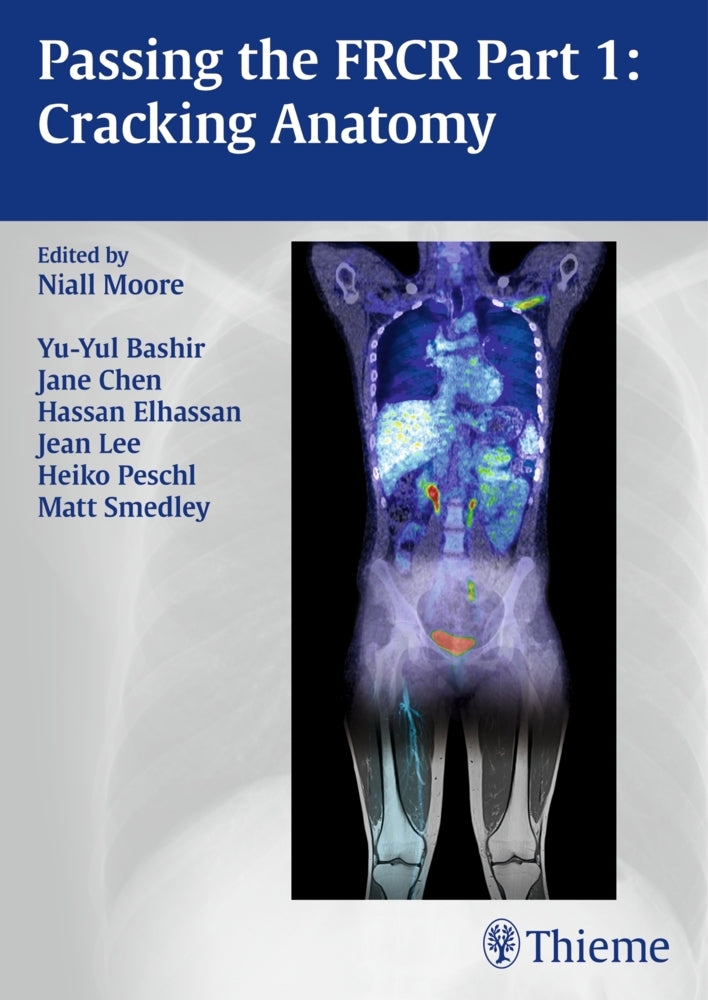Passing the FRCR: Cracking Anatomy.Pt.1 (Niall Moore)