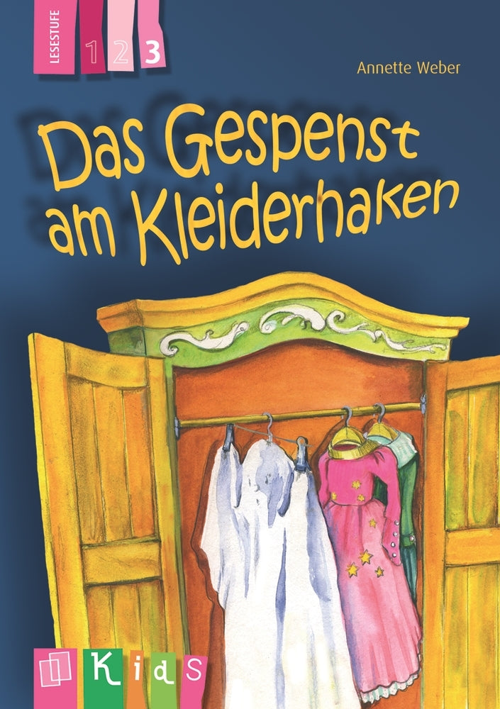 Das Gespenst am Kleiderhaken - Lesestufe 3 (Annette Weber)