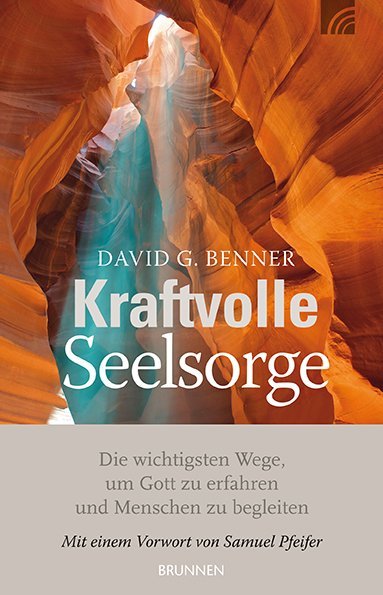 Kraftvolle Seelsorge (David G. Benner)