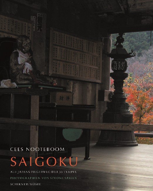 Saigoku - Auf Japans Pilgerweg der 33 Tempel (Cees Nooteboom)