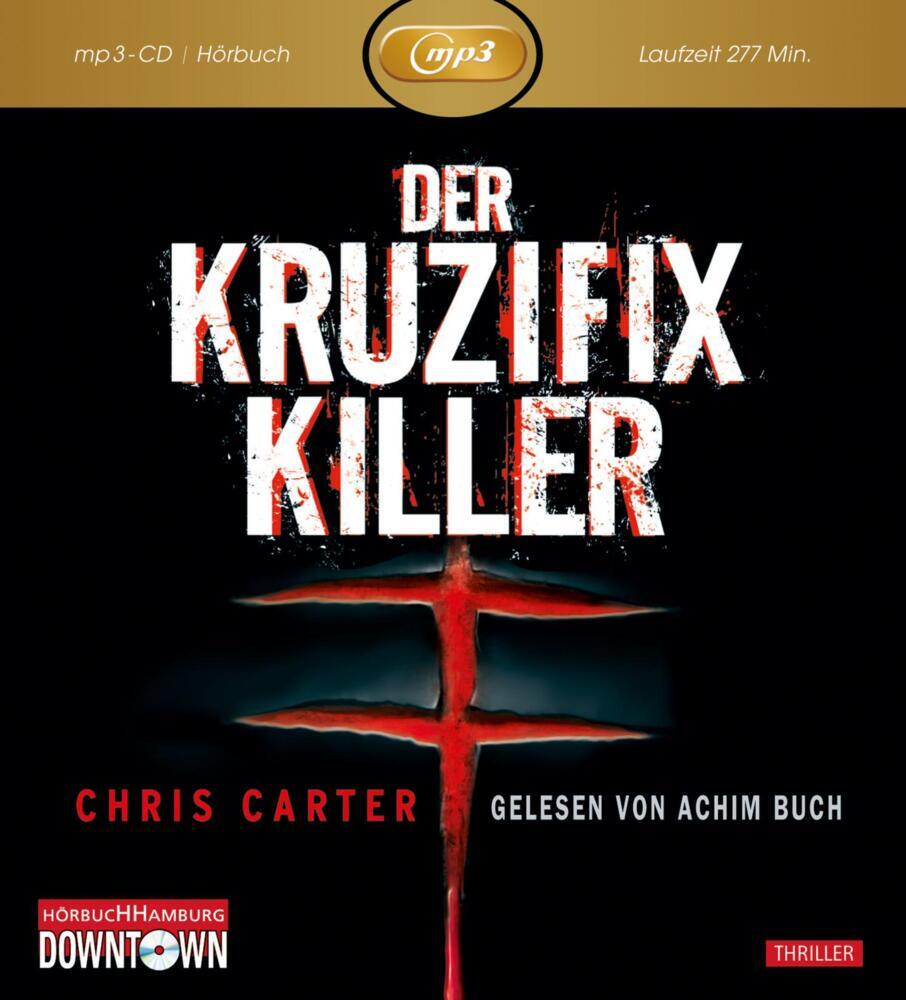 Der Kruzifix-Killer: MP3, 1 Audio-CD, 1 MP3 (Chris Carter)