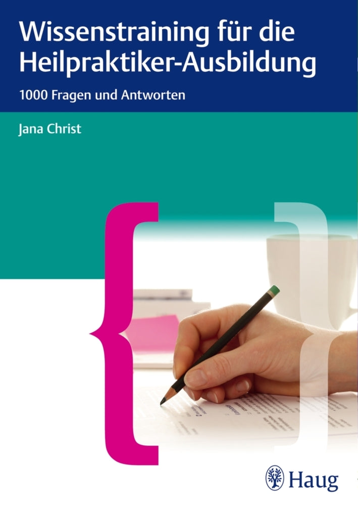 Wissenstraining für die Heilpraktiker-Ausbildung (Jana Christ)