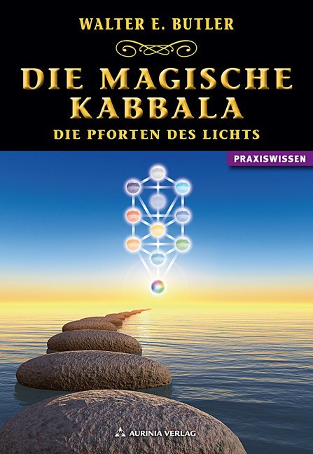Die magische Kabbala - Die Pforten des Lichts (Walter E. Butler)