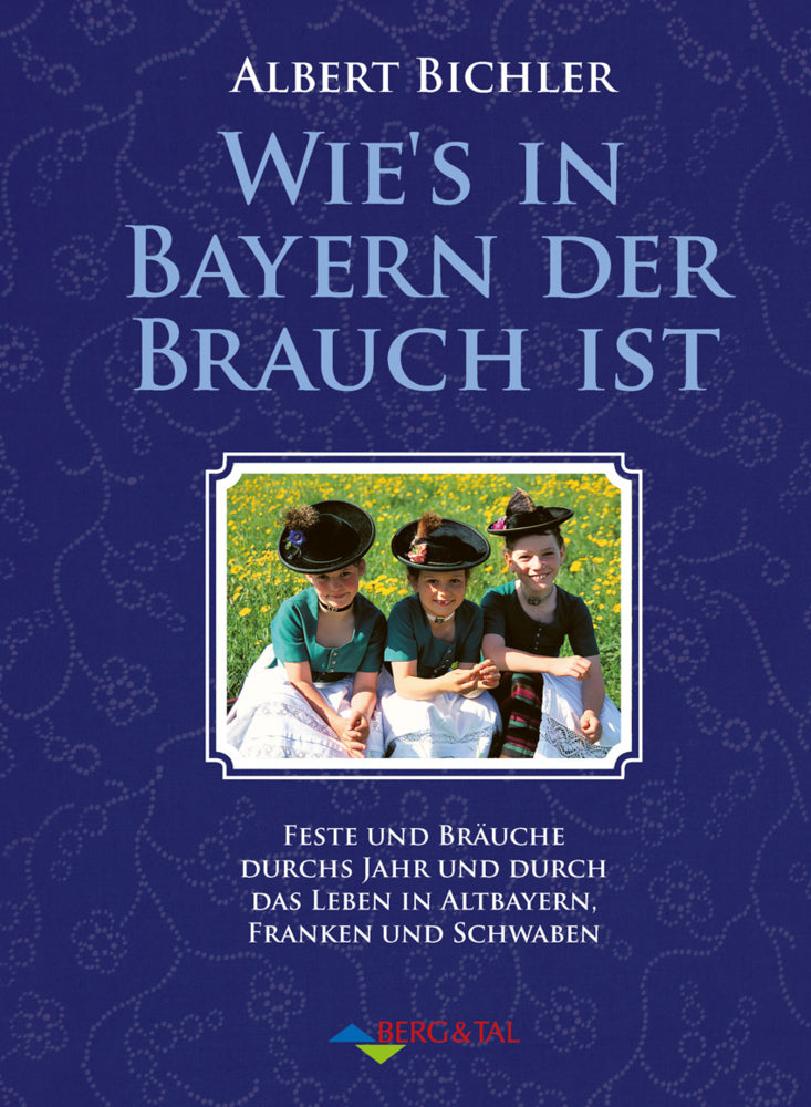 Wie's in Bayern der Brauch ist (Albert Bichler)