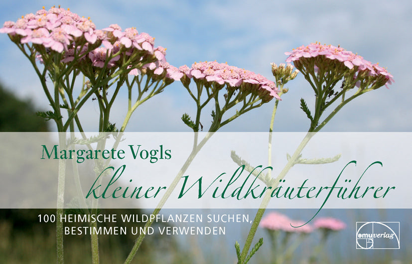Kleiner Wildkräuterführer (Margarete Vogl)