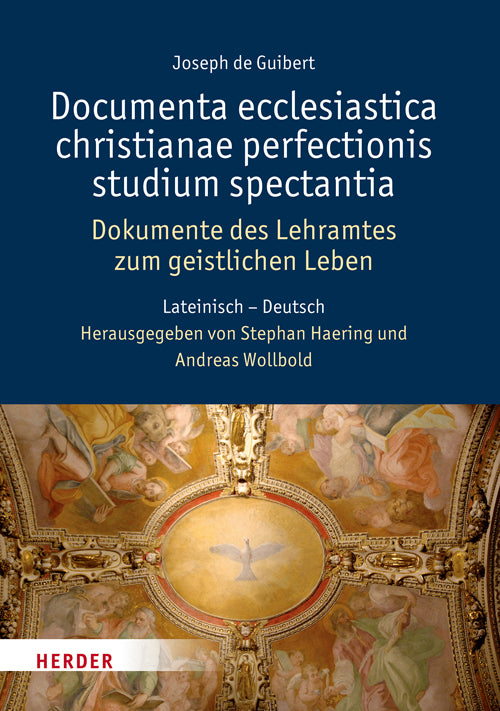 Documenta ecclesiastica christianae perfectionis studium spectantia - Dokumente des Lehramtes zum geistlichen Leben (Joseph De Guibert)