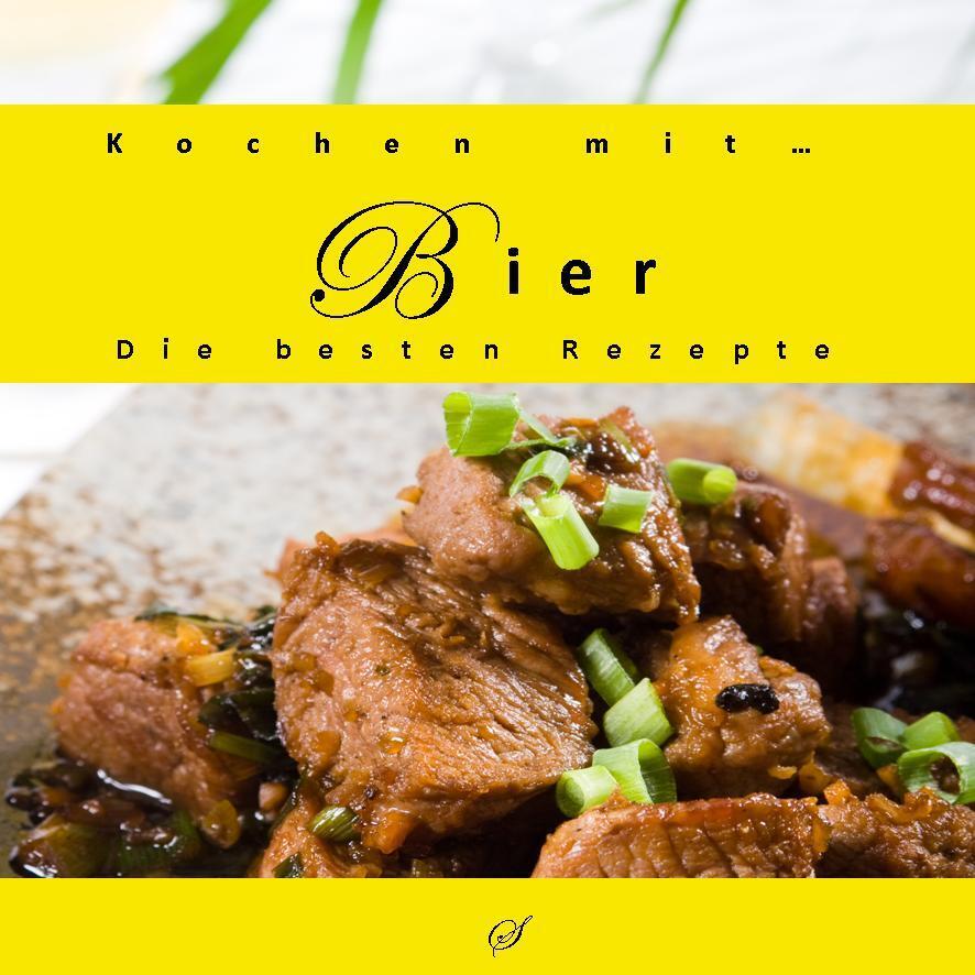 Kochen mit... Bier (Götz Gußmann)