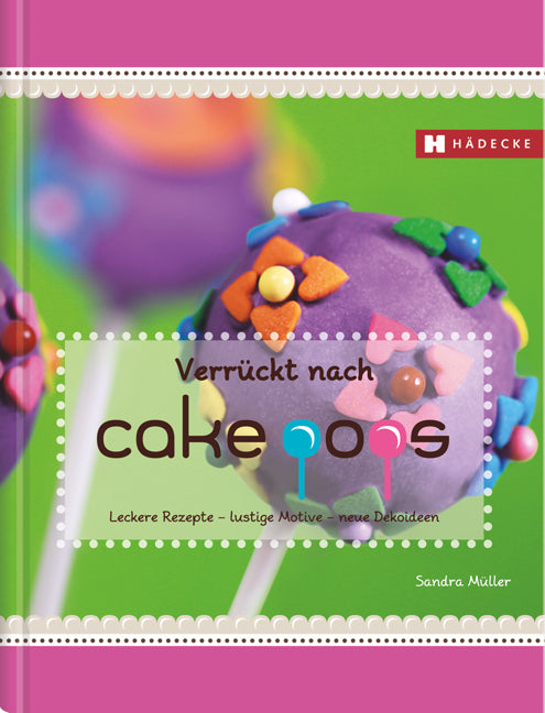 Verrückt nach Cakepops (Sandra Müller)