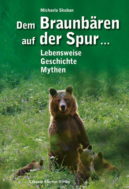 Dem Braunbären auf der Spur ... (Michaela Skuban)