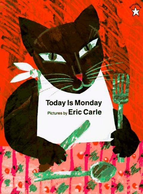 Today Is Monday (Eric Carle)