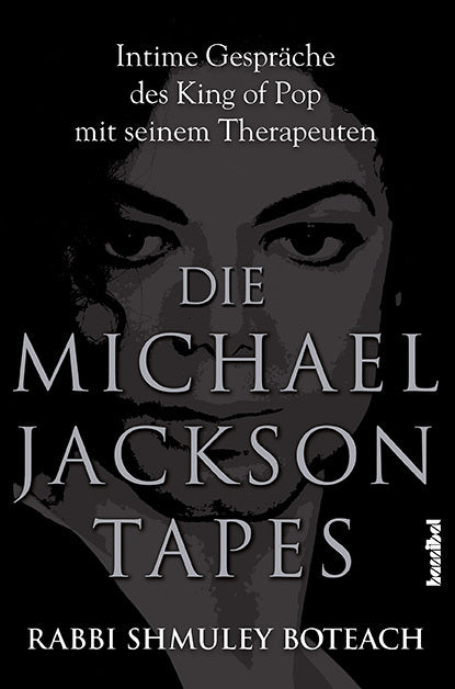 Die Michael Jackson Tapes (Shmuley Boteach)