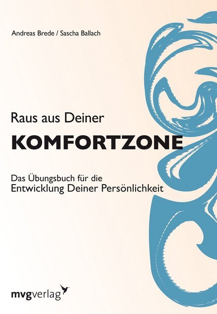 Raus aus Deiner Komfortzone (Sascha Ballach)