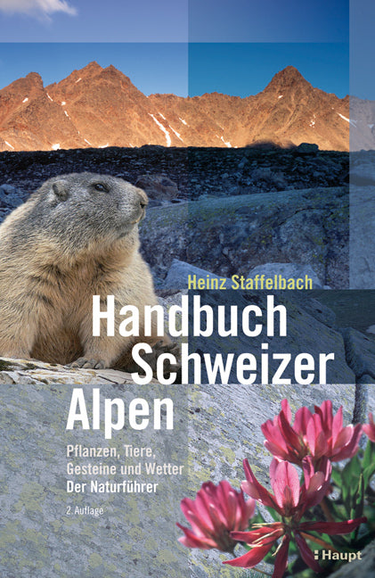 Handbuch Schweizer Alpen (Heinz Staffelbach)
