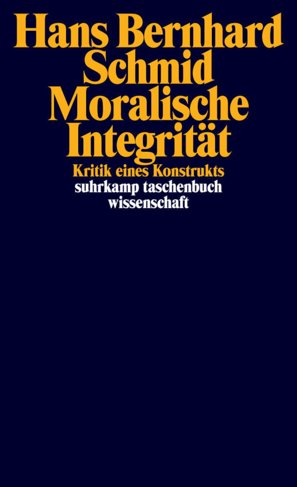 Moralische Integrität (Hans Bernhard Schmid)
