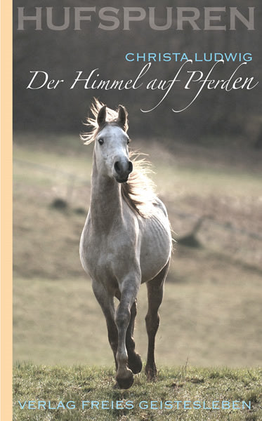Der Himmel auf Pferden (Christa Ludwig)