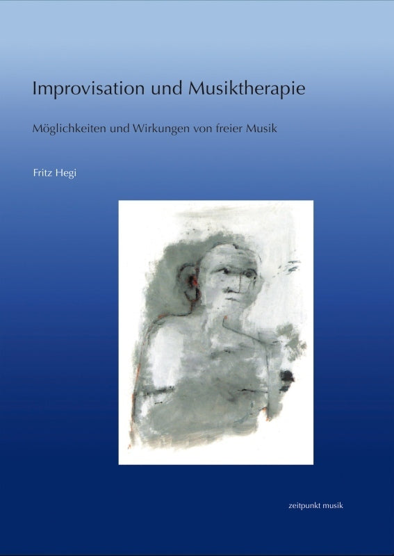 Improvisation und Musiktherapie (Fritz Hegi)