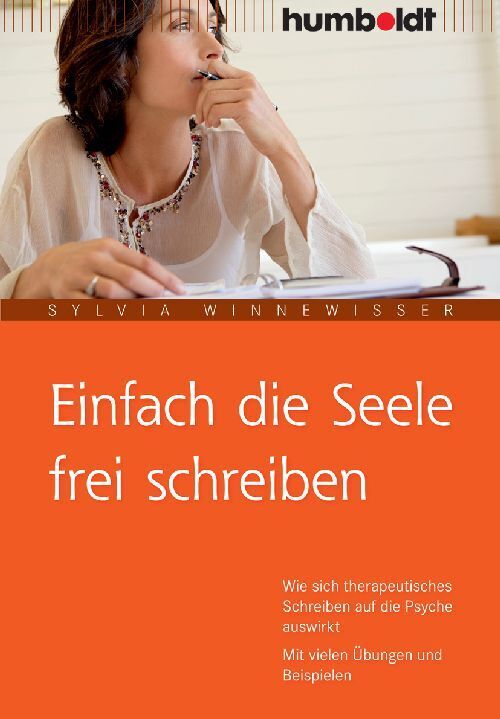 Einfach die Seele frei schreiben (Sylvia Winnewisser)