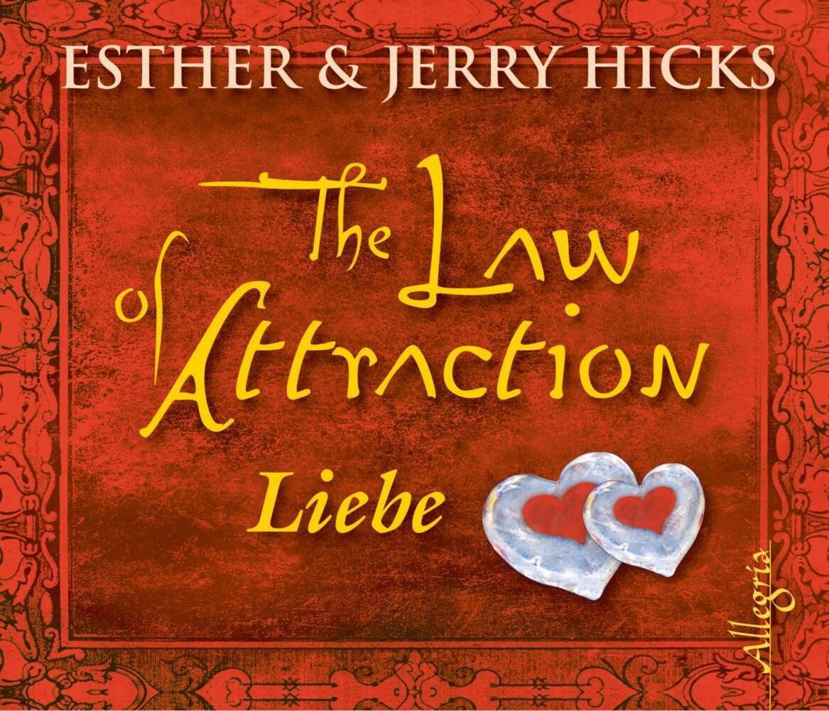 The Law of Attraction, Liebe, 3 Audio-CD (Esther Hicks)