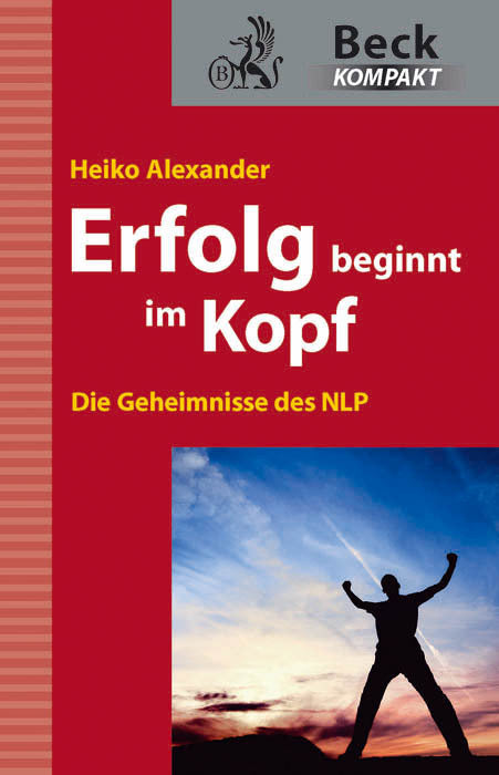 Erfolg beginnt im Kopf (Heiko Alexander)