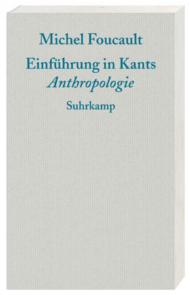 Einführung in Kants Anthropologie (Michel Foucault)