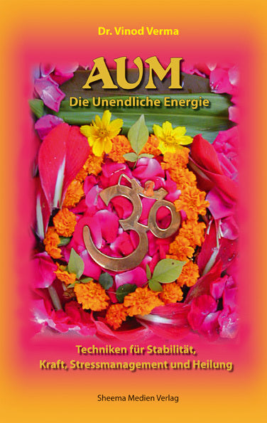 AUM, Die Unendliche Energie (Vinod Verma)
