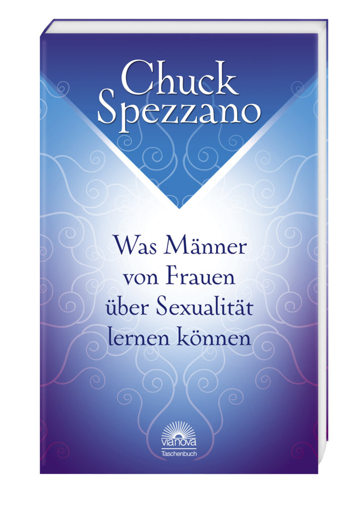 Was Männer von Frauen über Sexualität lernen können (Chuck Spezzano)