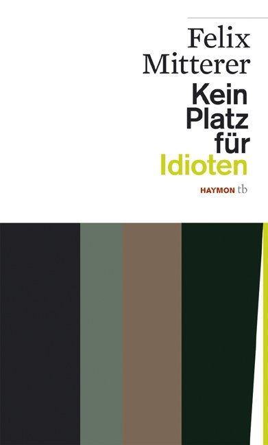 Kein Platz für Idioten (Felix Mitterer)