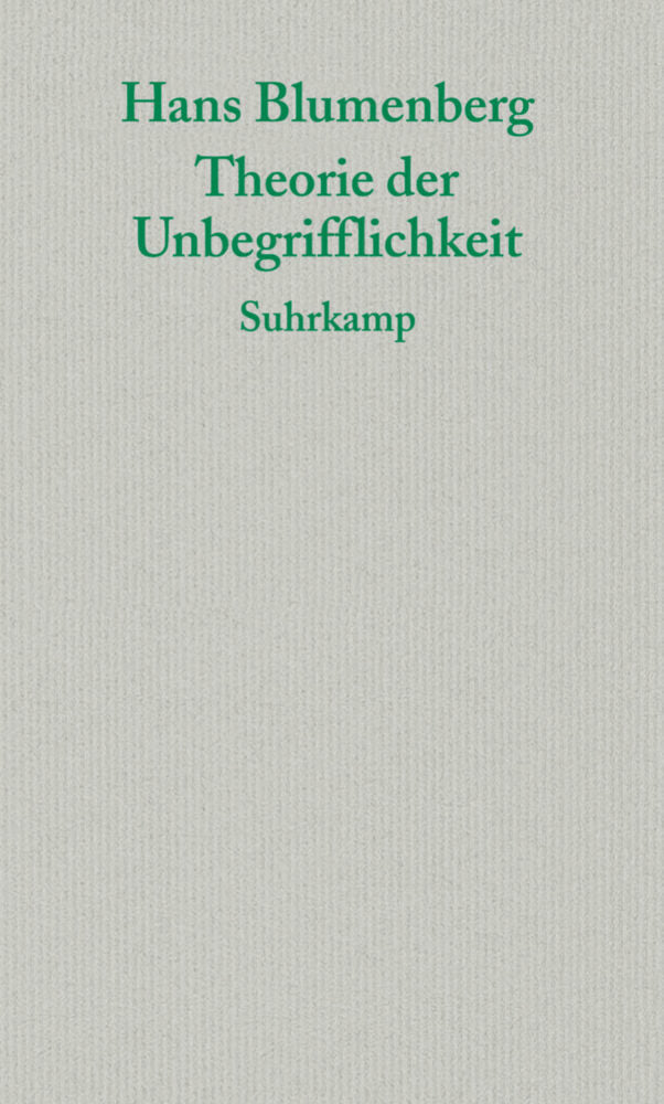 Theorie der Unbegrifflichkeit (Hans Blumenberg)