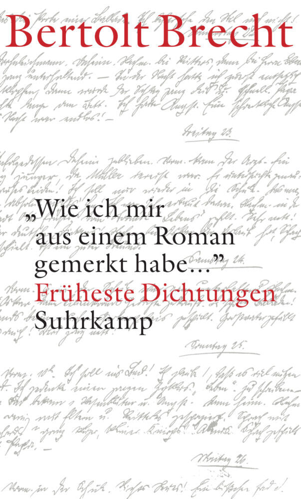 'Wie ich mir aus einem Roman gemerkt habe ...' (Bertolt Brecht)