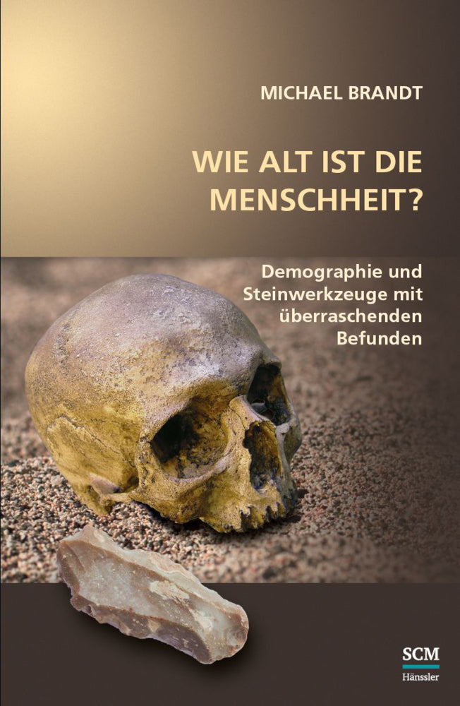Wie alt ist die Menschheit? (Michael Brandt)