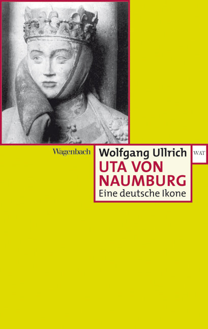 Uta von Naumburg (Wolfgang Ullrich)