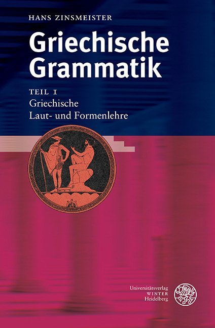 Griechische Laut- und Formenlehre (Hans Zinsmeister)