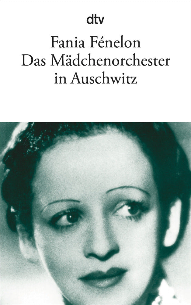 Das Mädchenorchester in Auschwitz (Fania Fénelon)
