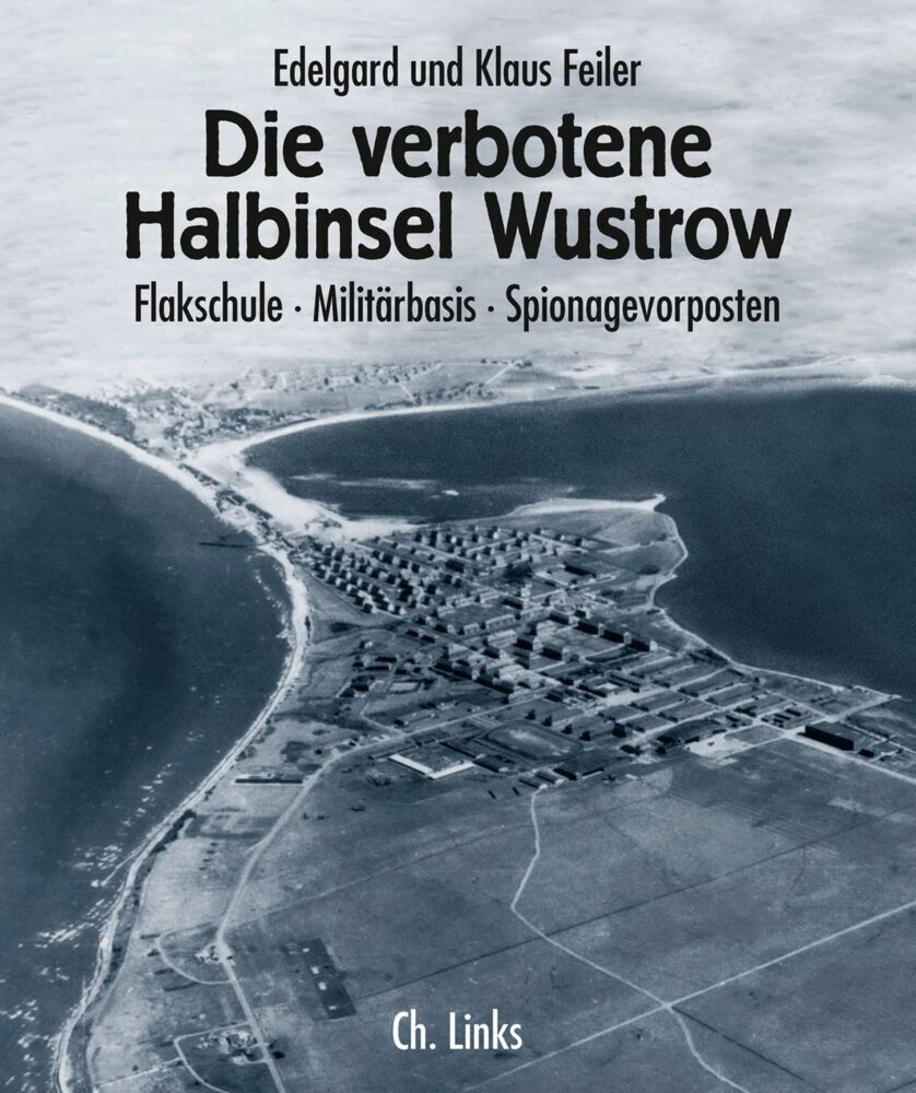 Die verbotene Halbinsel Wustrow (Edelgard Feiler)