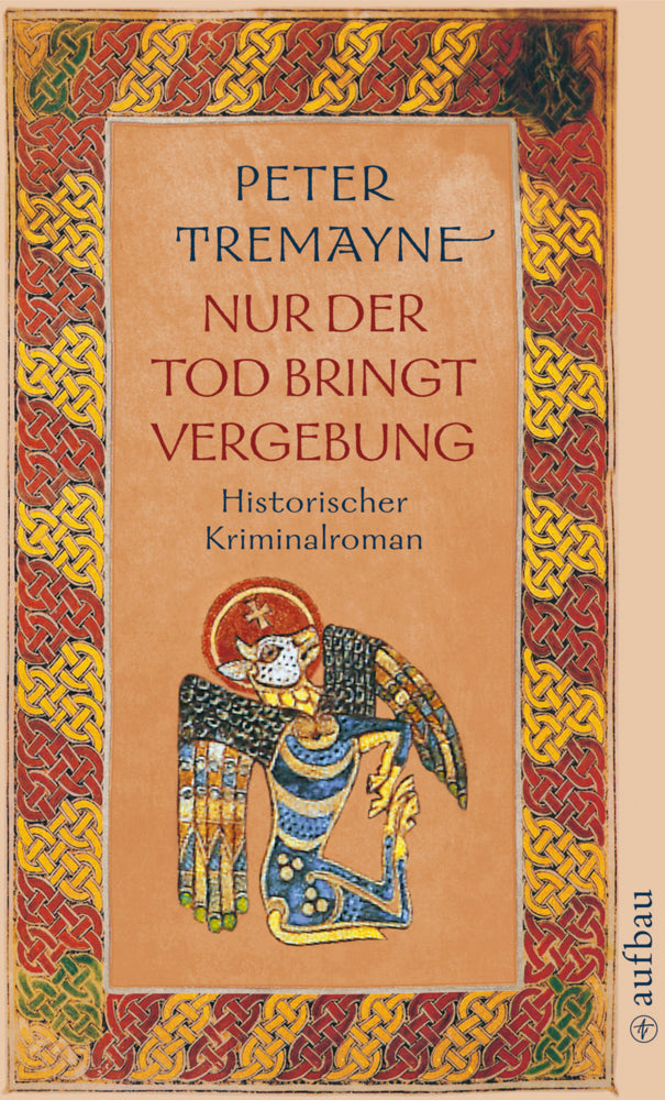 Nur der Tod bringt Vergebung (Peter Tremayne)