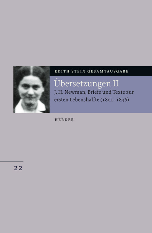 Edith Stein Gesamtausgabe / Übersetzung von John Henry Newman, Briefe und Texte zur ersten Lebenshälfte (1801-1845) (Edith Stein)