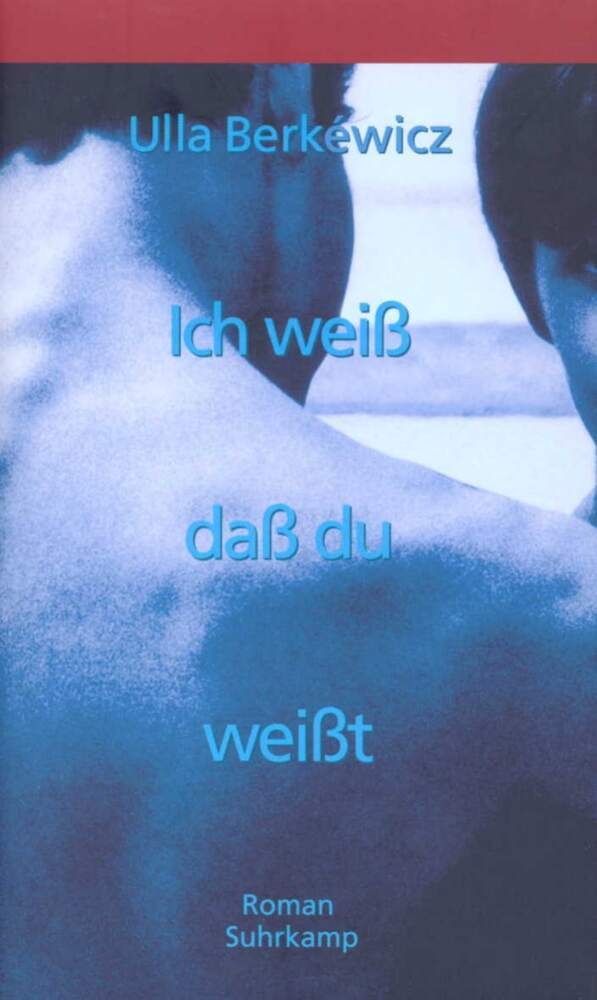 Ich weiß, daß du weißt (Ulla Unseld-Berkéwicz)