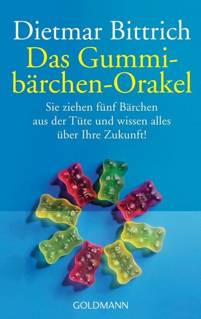Das Gummibärchen-Orakel (Dietmar Bittrich)