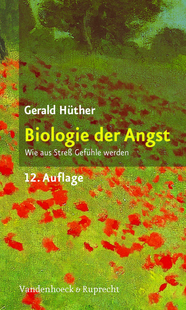 Biologie der Angst (Gerald Hüther)
