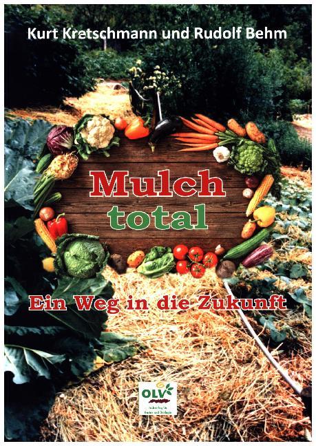 Mulch total (Kurt Kretschmann)