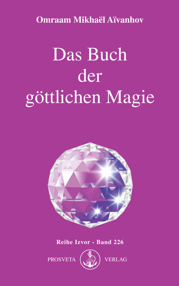 Das Buch der göttlichen Magie (Omraam Mikhael Aivanhov)