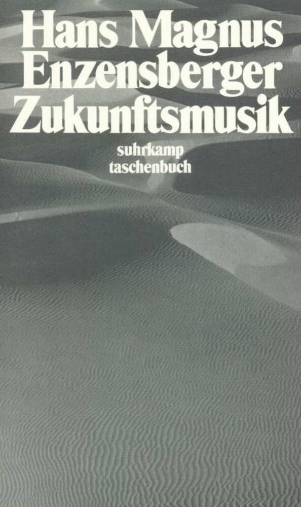Zukunftsmusik (Hans Magnus Enzensberger)