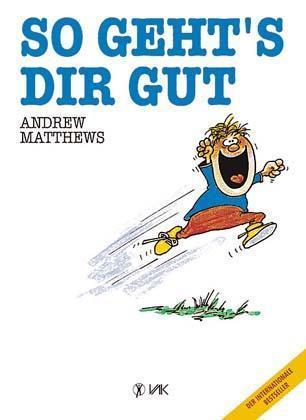So geht's dir gut (Andrew Matthews)