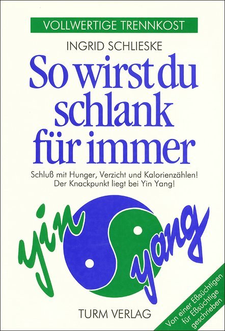 So wirst du schlank für immer (Ingrid Schlieske)