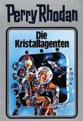 Perry Rhodan - Die Kristallagenten (William Voltz)
