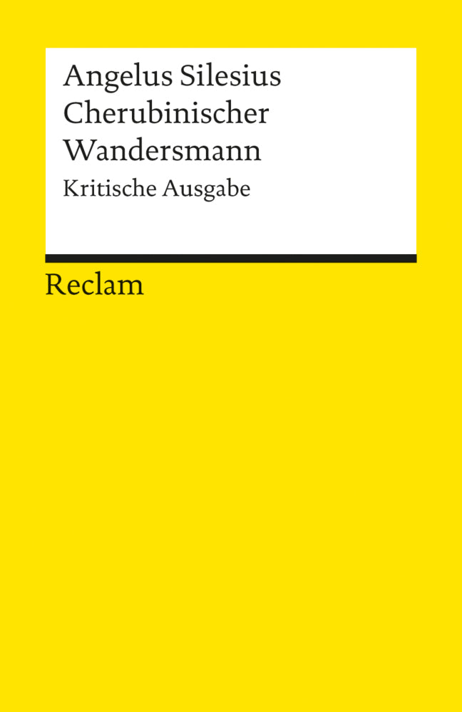 Cherubinischer Wandersmann. Kritische Ausgabe (Angelus Silesius)