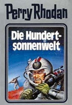 Perry Rhodan - Die Hundertsonnenwelt (William Voltz)