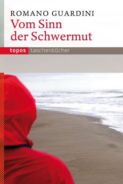 Vom Sinn der Schwermut (Romano Guardini)