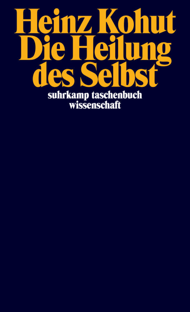 Die Heilung des Selbst (Heinz Kohut)