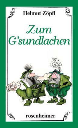 Zum G'sundlachen (Helmut Zöpfl)